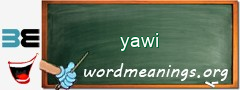 WordMeaning blackboard for yawi